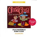 Jojje Wadenius - Goda', goda' - Guldkorn