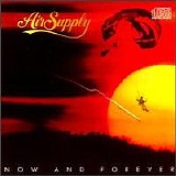 Air Supply - Now and Forever