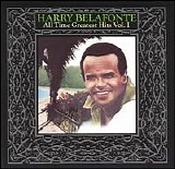 Harry Belafonte - Harry Belafonte All Time Greatest Hits, Vol. 1