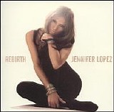 Jennifer Lopez - Rebirth