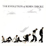 Robin Thicke - The Evolution Of Robin Thicke