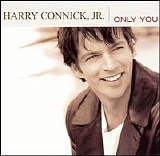 Harry Connick, Jr. - Only You (Bonus Disk)