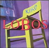 Los Lobos - Kiko