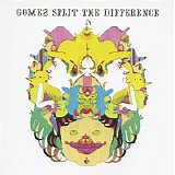 Gomez - Split The Difference