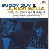 Buddy Guy & Junior Wells - Last Time Around -- Live at Legends