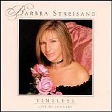 Barbra Streisand - Timeless: Live in Concert