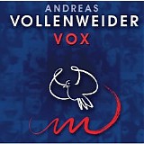 Andreas Vollenweider - Vox