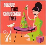 Various artists - Maybe This Christmas Tree