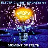 Electric Light Orchestra, Part II - Moment of Truth