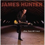 James Hunter - The Hard Way