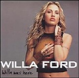 Willa Ford - Willa Was Here