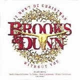 Brooks & Dunn - It Won't Be Christmas Without You