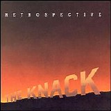 The Knack - The Retrospective: The Best of the Knack