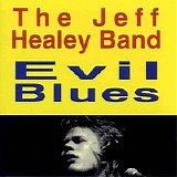 Jeff Healey Band - Evil Blues