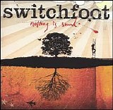 Switchfoot - Nothing Is Sound