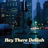 Plain White T's - Hey There Delilah