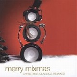 Various artists - Merry Mixmas - Christmas Classics Remixed