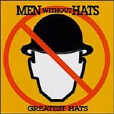 Men Without Hats - Greatest Hats