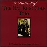 Nat King Cole - A Portrait of The Nat King Cole Trio