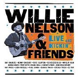 Willie Nelson - Willie Nelson and Friends: Live and Kickin'