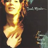 Sarah McLachlan - Fumbling Towards Ecstasy