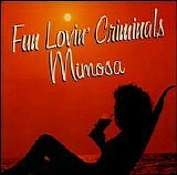 Fun Lovin' Criminals - Mimosa