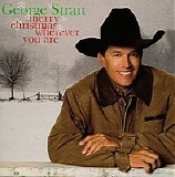 George Strait - Merry Christmas Wherever You Are