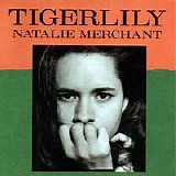 Natalie Merchant - Tigerlily