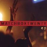 Matchbox 20 - Matchbox Twenty EP