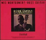 Wes Montgomery - Boss Guitar [2003]