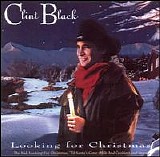 Clint Black - Looking For Christmas