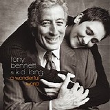 Tony Bennett & k.d. Lang - A Wonderful World