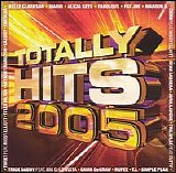 Various artists - Totally Hits 2005, Vol. 1