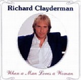 Richard Clayderman - Richard Clayderman - When A Man Loves A Woman