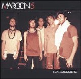 Maroon 5 - 1.22.03.Acoustic