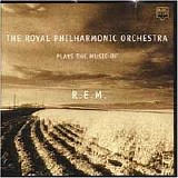 Royal Philharmonic Orchestra - Plays The Music Of R.E.M.