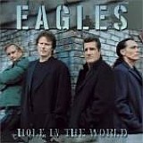 Eagles - Hole in the World