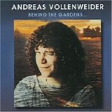 Andreas Vollenweider - Behind the Gardens