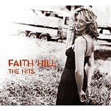 Faith Hill - Faith Hill - The Hits