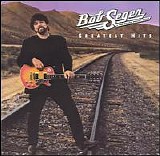 Bob Seger & The Silver Bullet Band - Best of Bob Seger