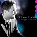 Michael Bublé - Caught In The Act