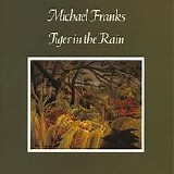 Michael Franks - Tiger in the Rain