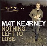 Mat Kearney - Nothing Left To Lose