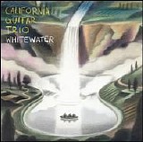 California Guitar Trio - Whitewater