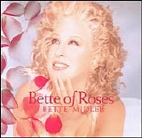 Bette Midler - Bette of Roses