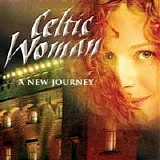 Celtic Woman - A New Journey