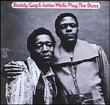 Buddy Guy & Junior Wells - Buddy Guy & Junior Wells Play the Blues