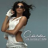 Ciara - Ciara: The Evolution