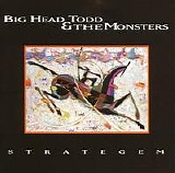 Big Head Todd & the Monsters - Strategem