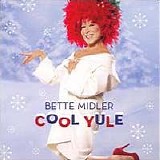 Bette Midler - Cool Yule